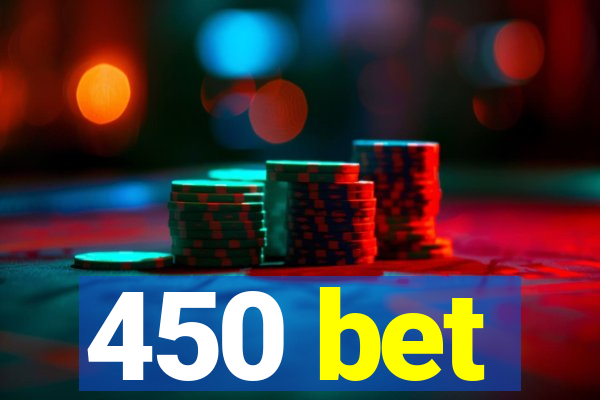 450 bet